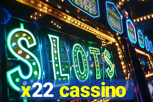 x22 cassino